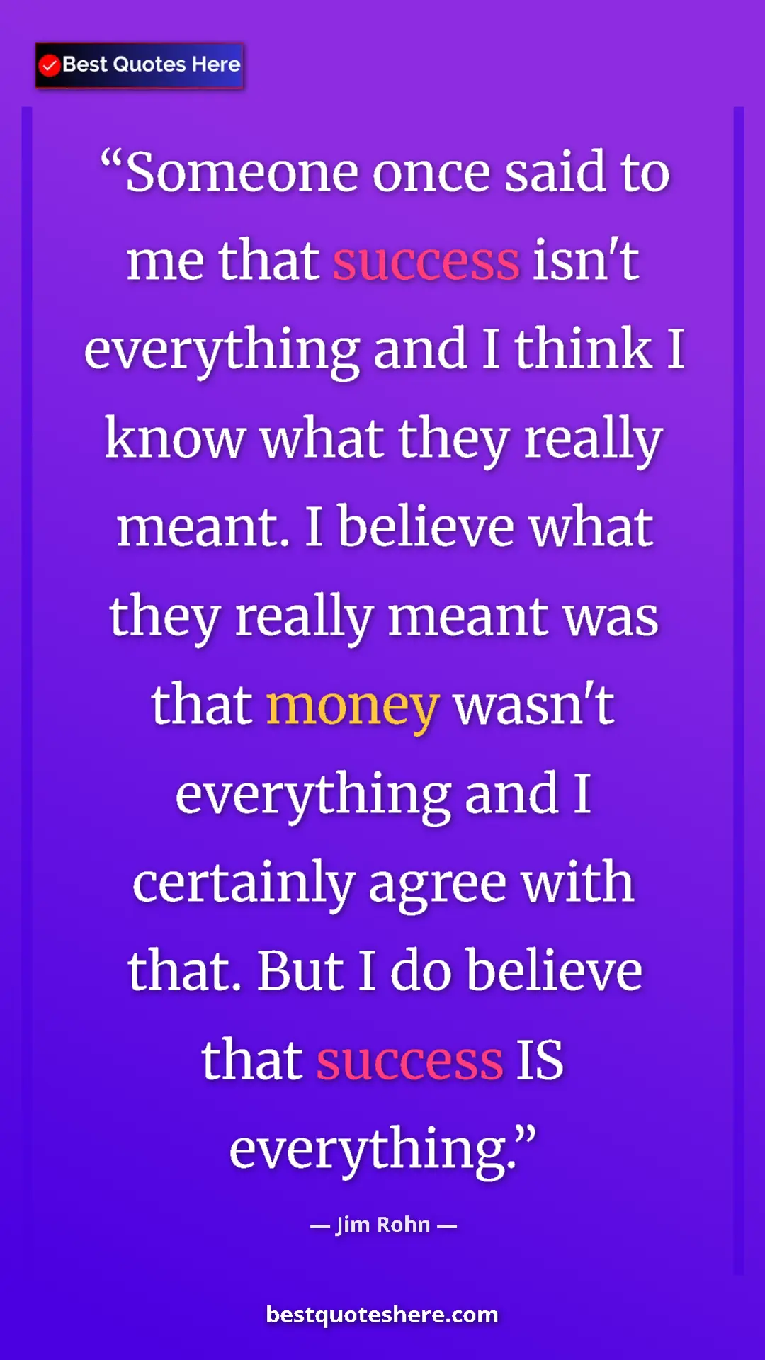 Pinterest quote poster by Jim Rohn: "Someone once said to me that success isn't everything and I..."