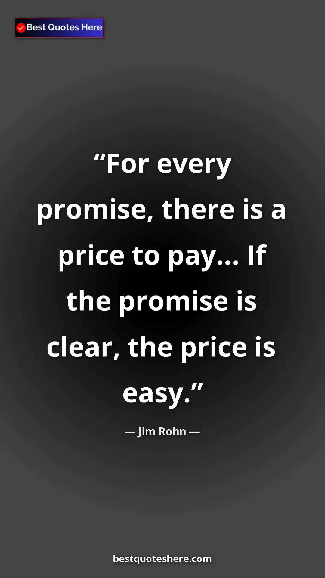 Pinterest quote poster by Jim Rohn: "For every promise, there is a price to pay... If the..."