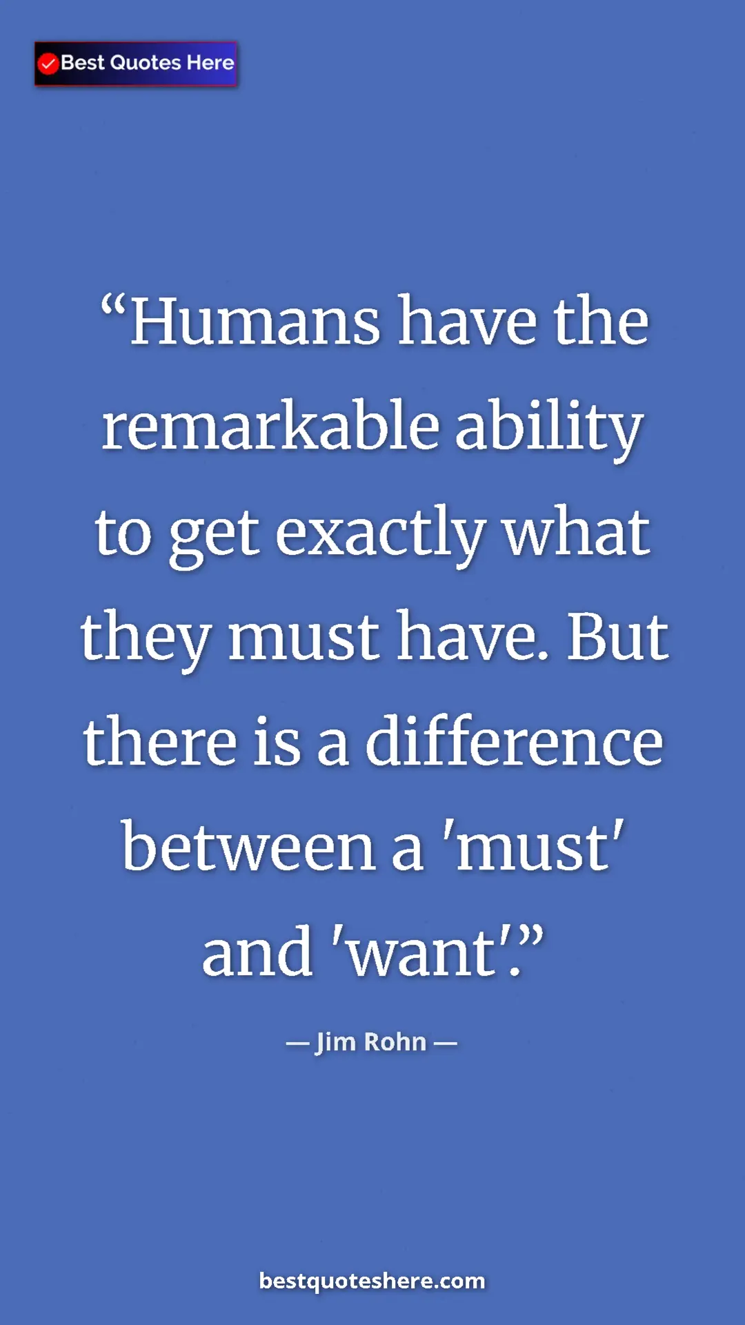 Pinterest quote poster by Jim Rohn: "Humans have the remarkable ability to get exactly what they..."