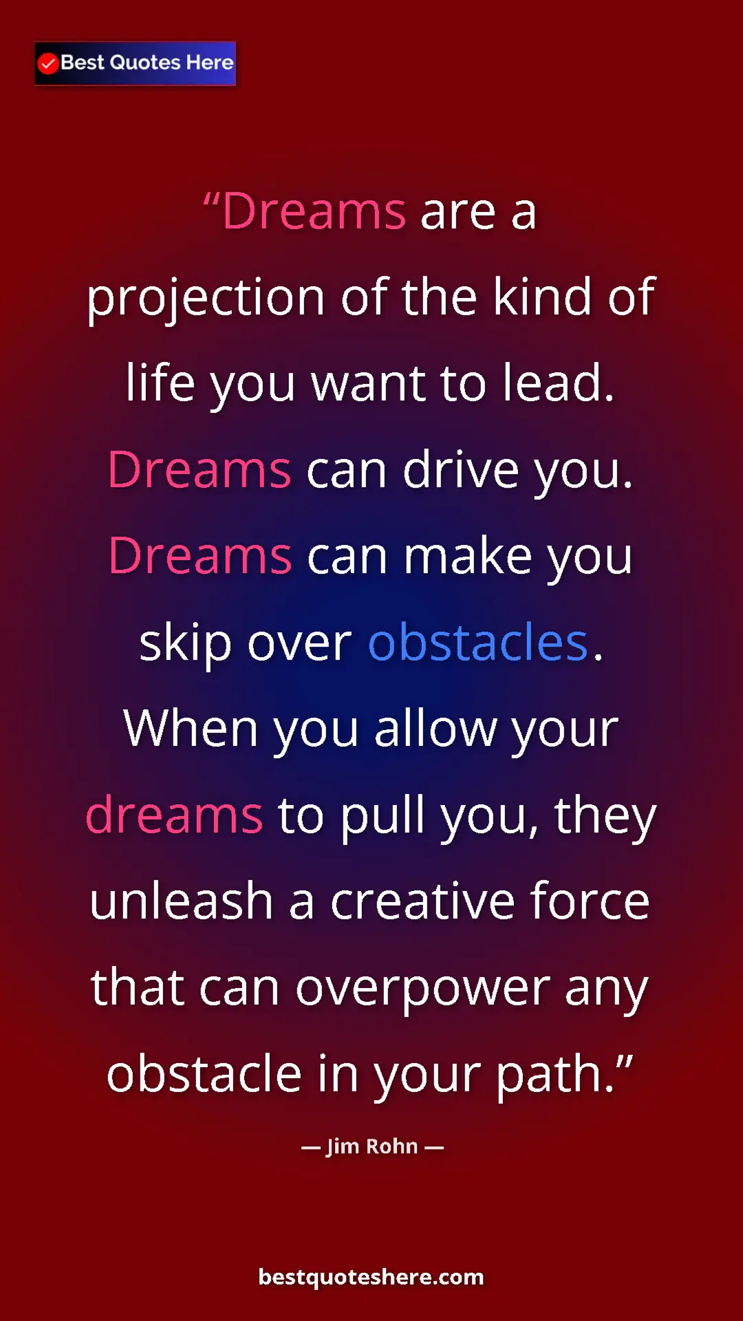 Pinterest quote poster by Jim Rohn: "Dreams are a projection of the kind of life you want to..."