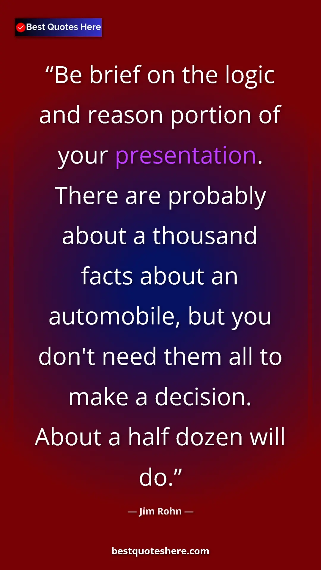 Pinterest quote poster by Jim Rohn: "Be brief on the logic and reason portion of your..."