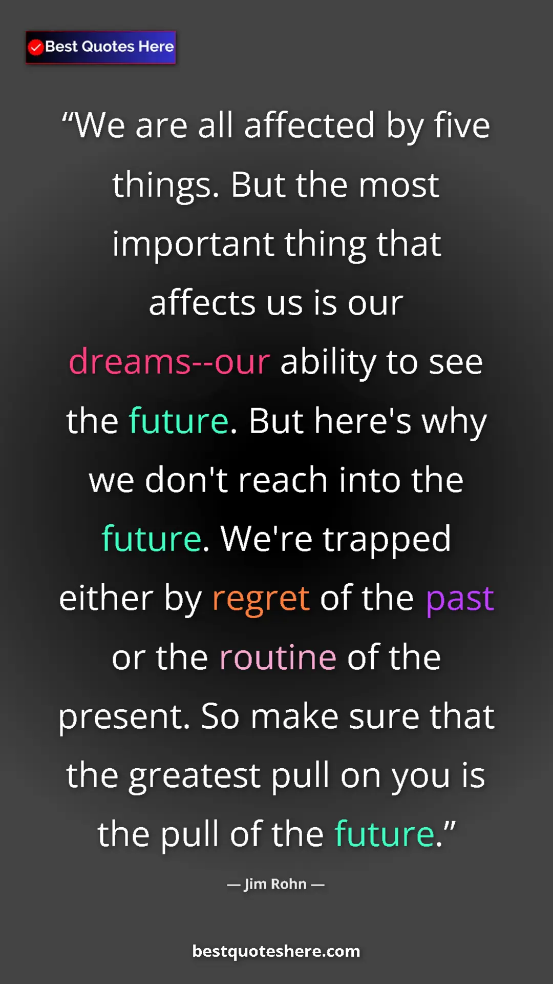 Pinterest quote poster by Jim Rohn: "We are all affected by five things. But the most important..."
