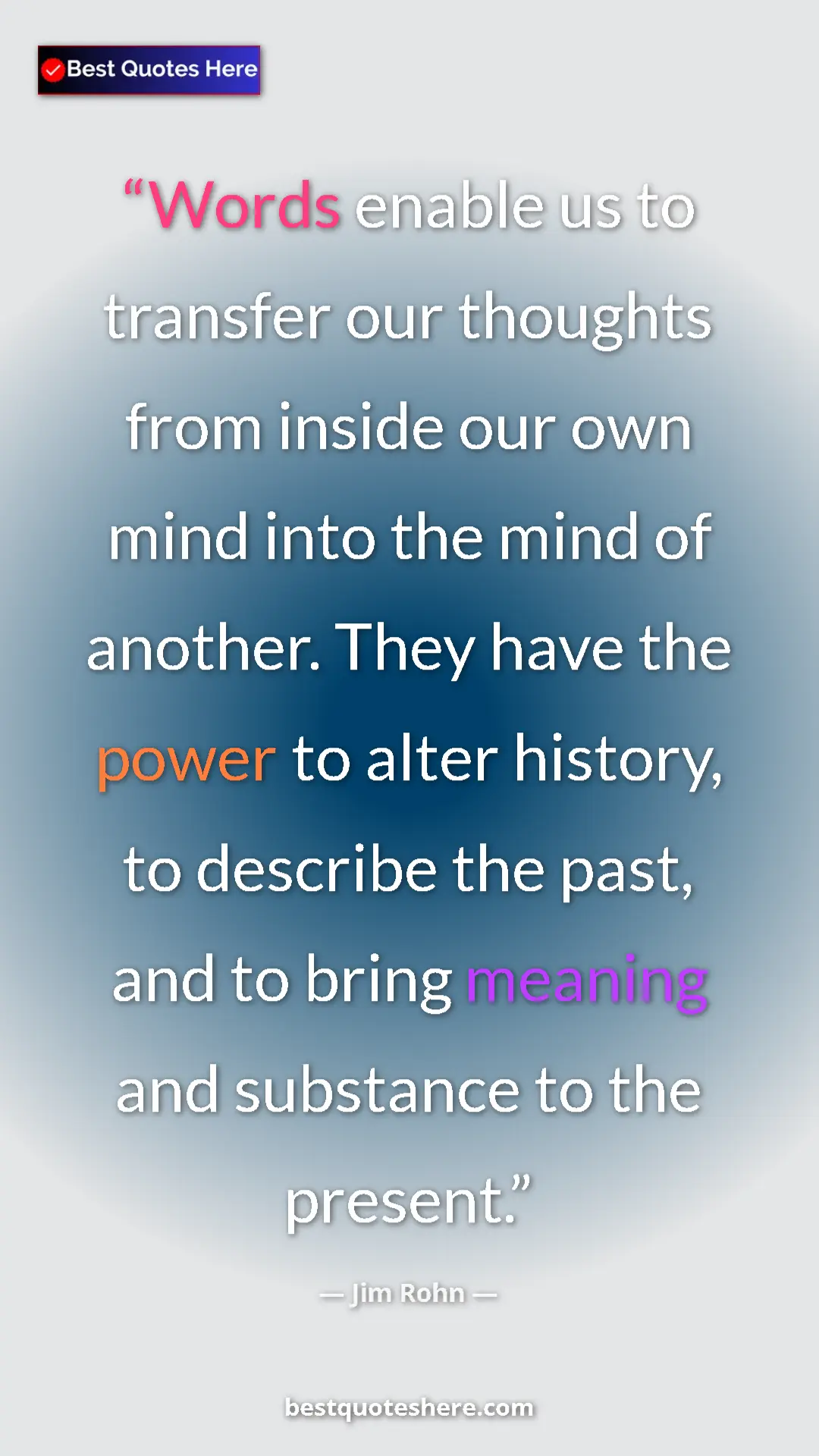 Pinterest quote poster by Jim Rohn: "Words enable us to transfer our thoughts from inside our..."