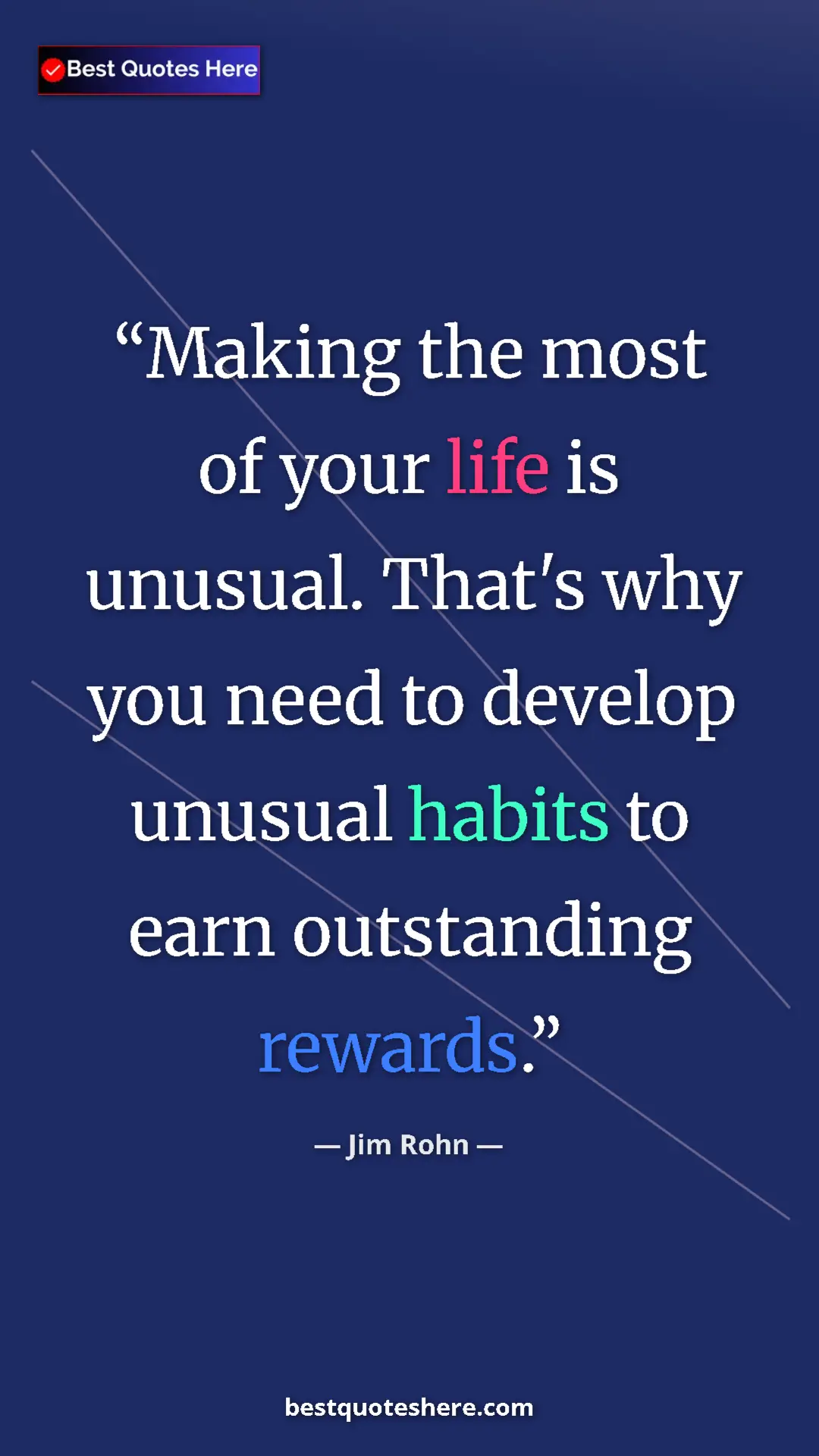 Pinterest quote poster by Jim Rohn: "Making the most of your life is unusual. That's why you..."