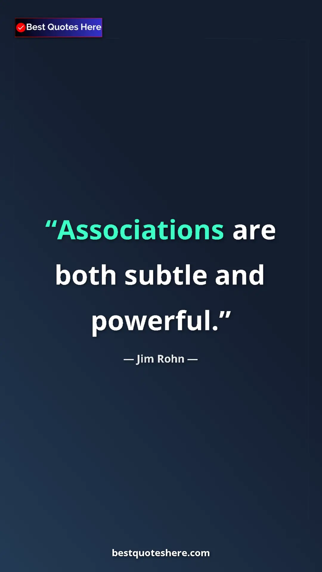 Pinterest quote poster by Jim Rohn: "Associations are both subtle and powerful."