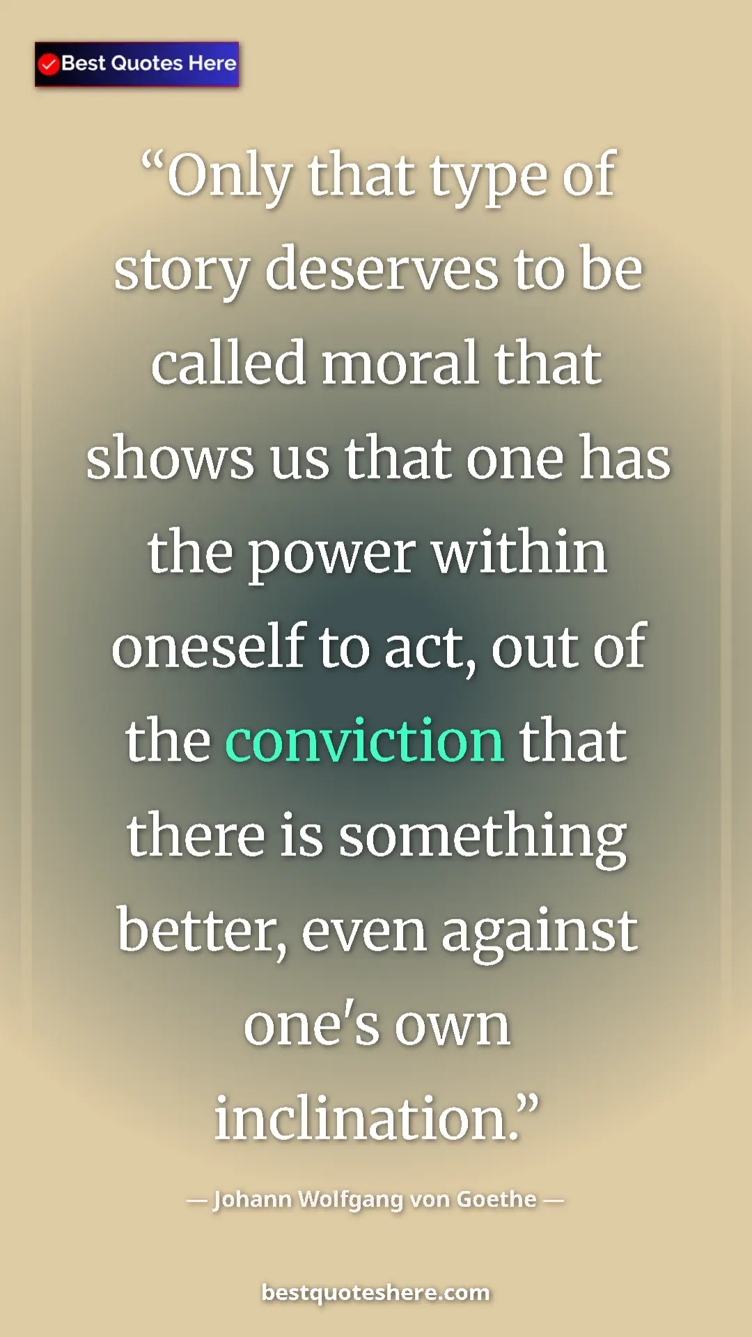 Pinterest quote poster by Johann Wolfgang von Goethe: "Only that type of story deserves to be called moral that..."
