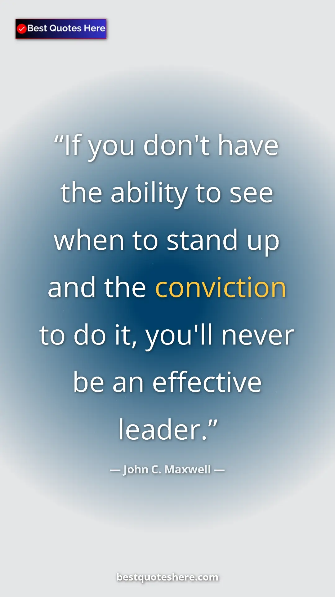 Pinterest quote poster by John C. Maxwell: "If you don't have the ability to see when to stand up and..."
