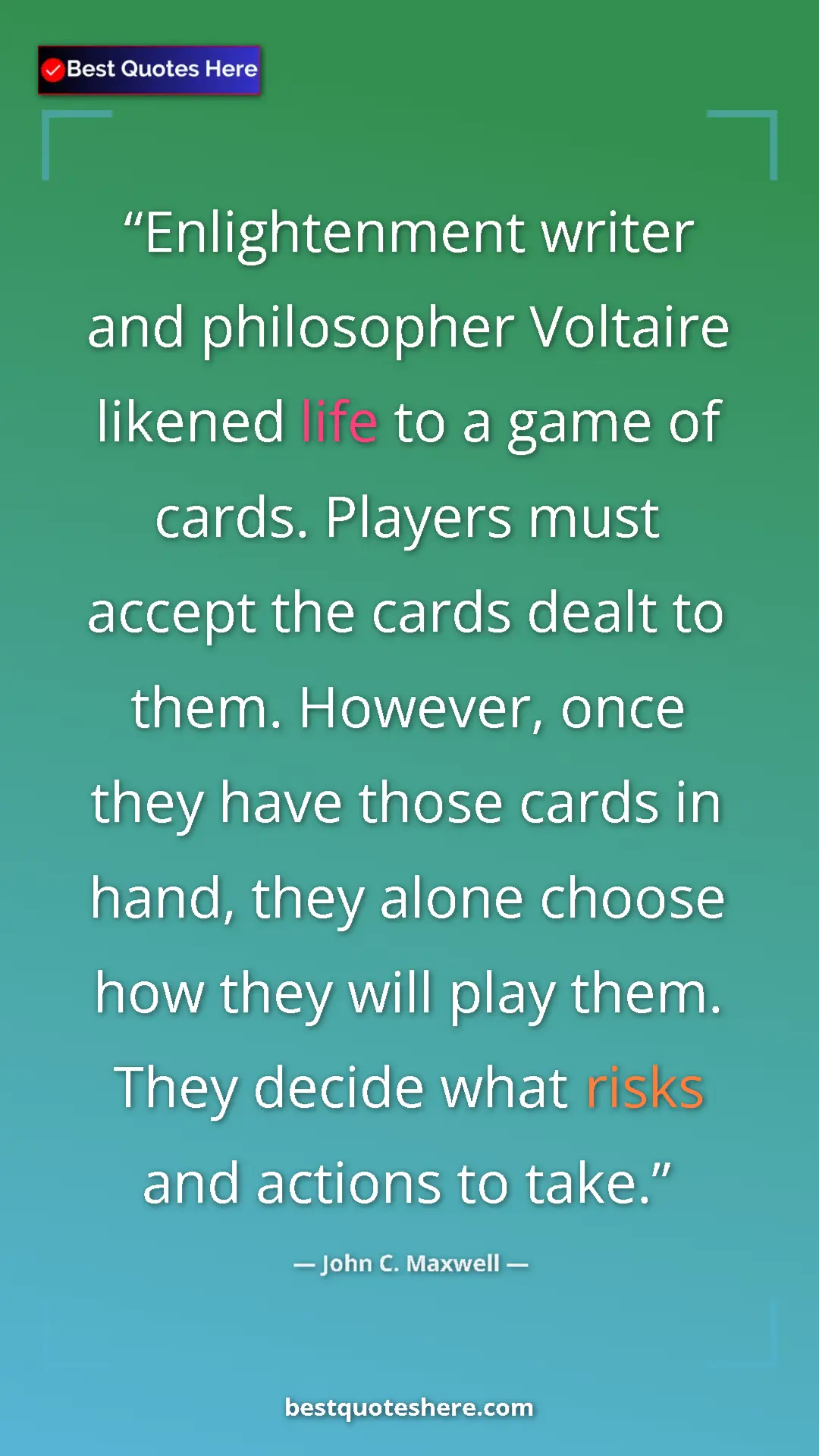 Pinterest quote poster by John C. Maxwell: "Enlightenment writer and philosopher Voltaire likened life..."