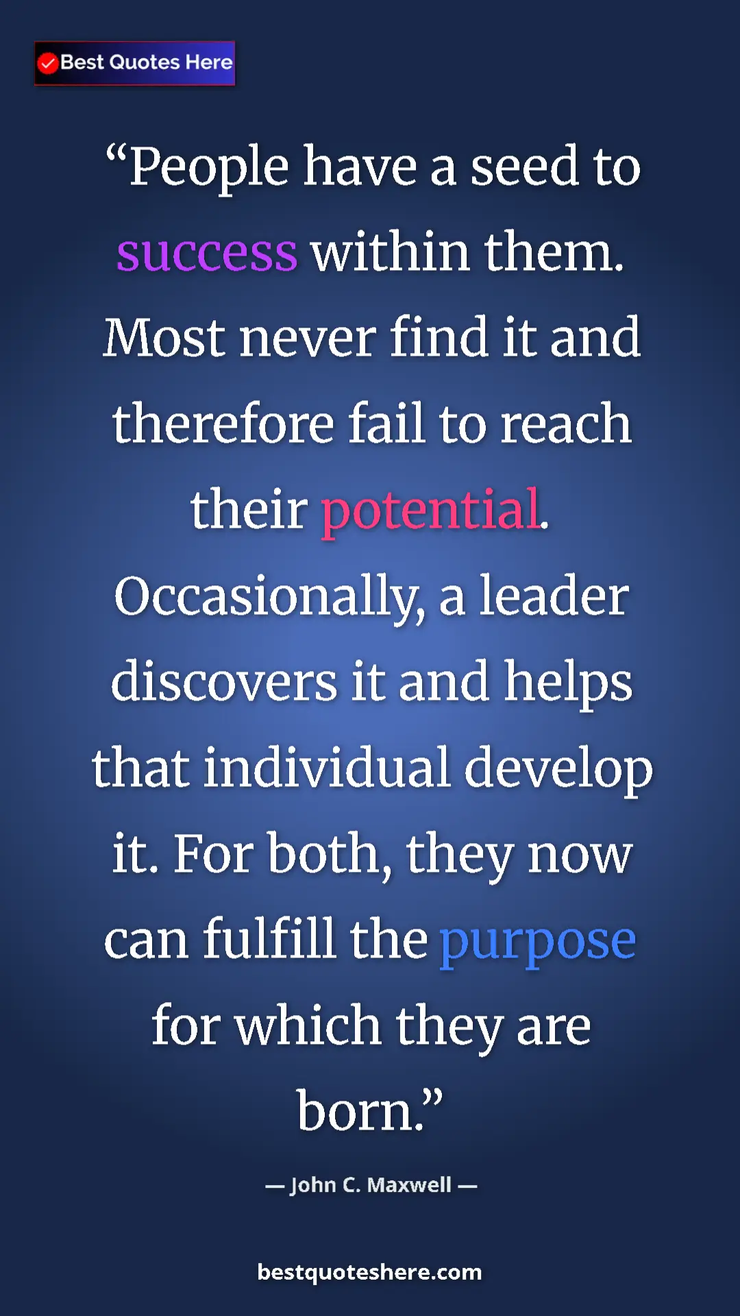 John C. Maxwell Quote Card: "People have a seed to success within them. Most never find..." Pinterest quote poster by John C. Maxwell: "People have a seed to success within them. Most never find..."