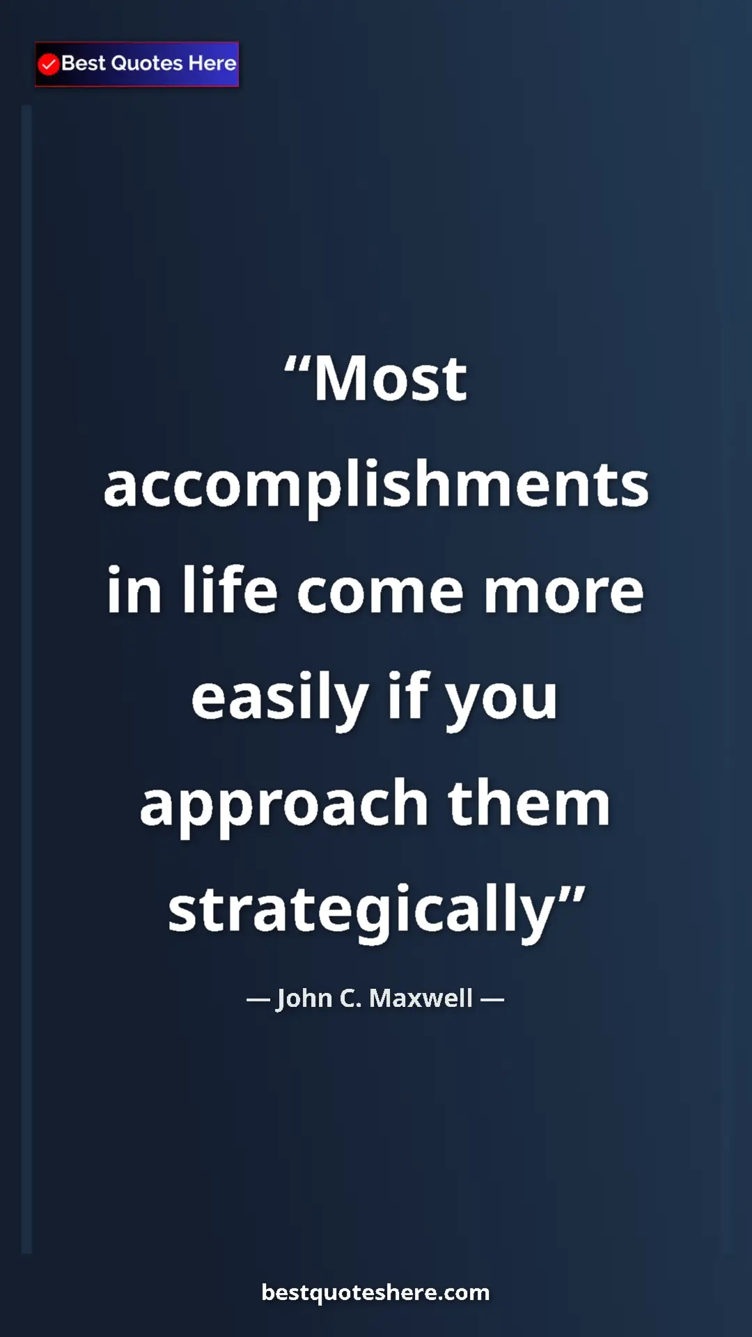 Pinterest quote poster by John C. Maxwell: "Most accomplishments in life come more easily if you..."