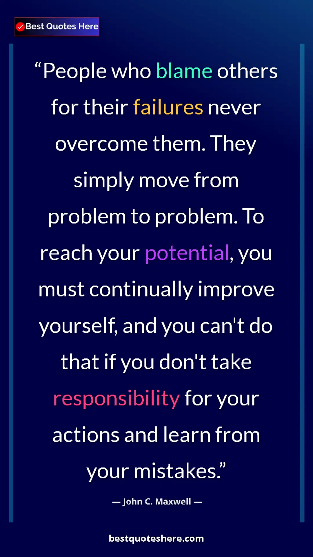 John C. Maxwell Quote Card: "People who blame others for their failures never overcome..." Pinterest quote poster by John C. Maxwell: "People who blame others for their failures never overcome..."