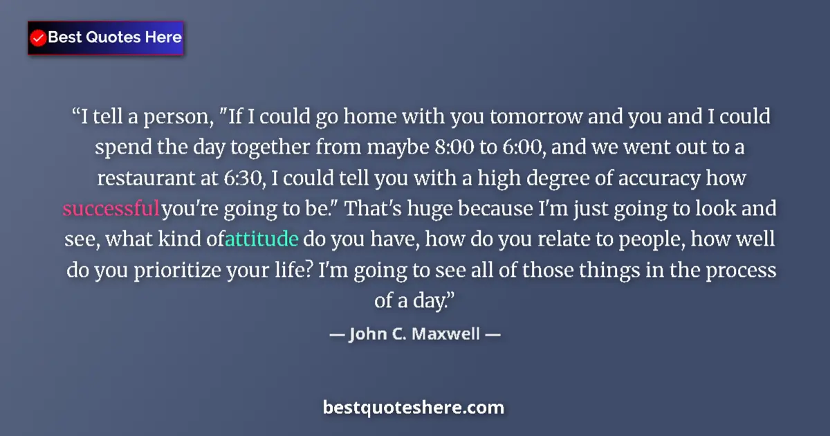 Quote by John C. Maxwell: I tell a person, 