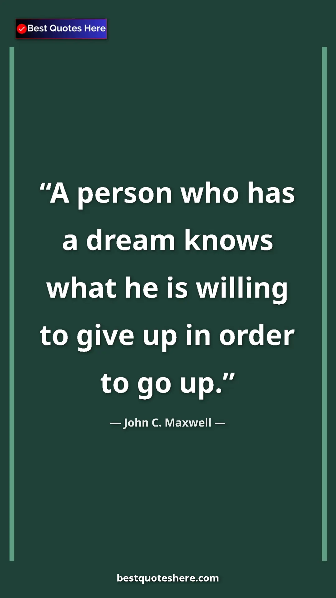 Pinterest quote poster by John C. Maxwell: "A person who has a dream knows what he is willing to give..."