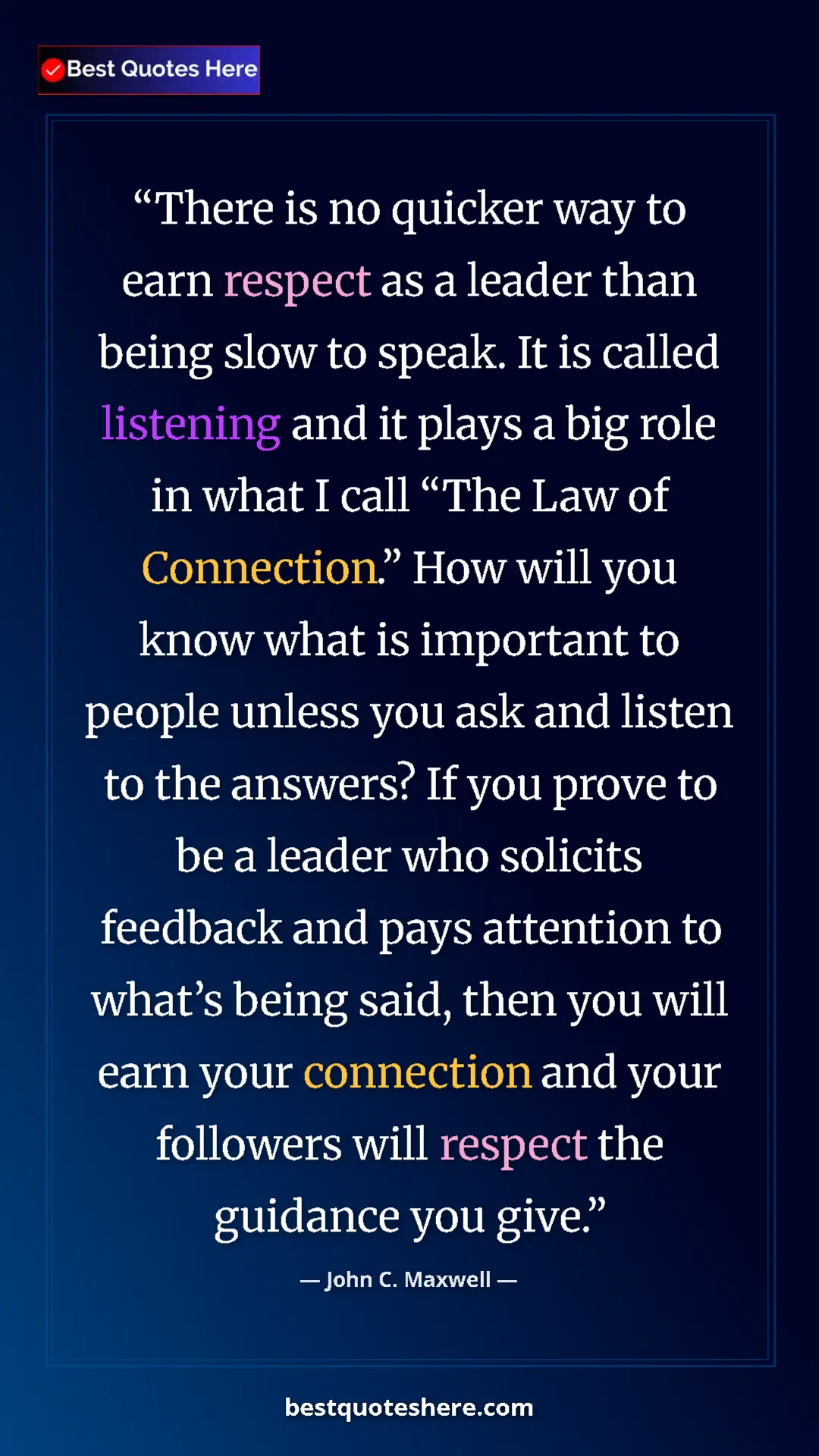 Pinterest quote poster by John C. Maxwell: "There is no quicker way to earn respect as a leader than..."