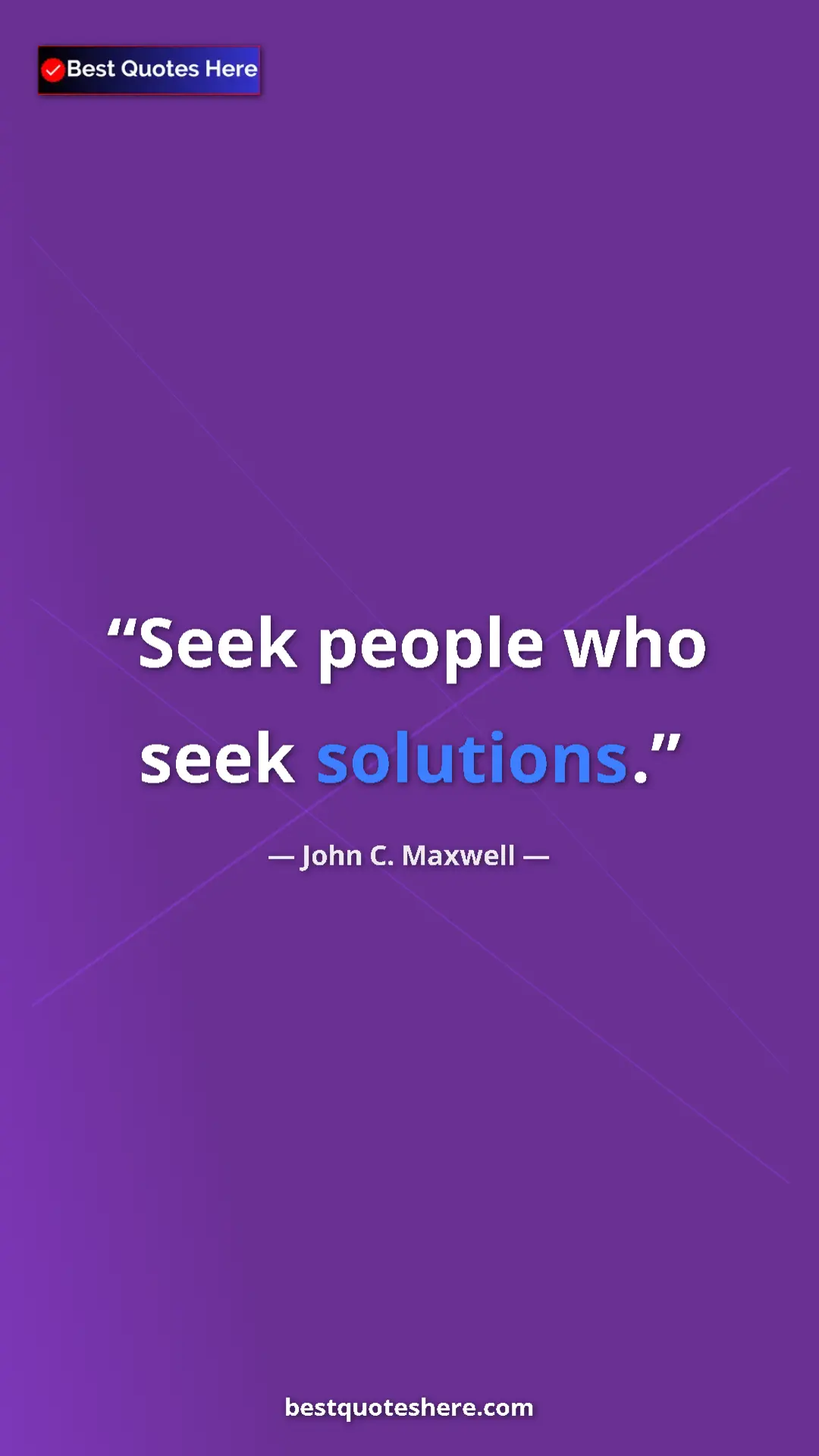 Pinterest quote poster by John C. Maxwell: "Seek people who seek solutions."