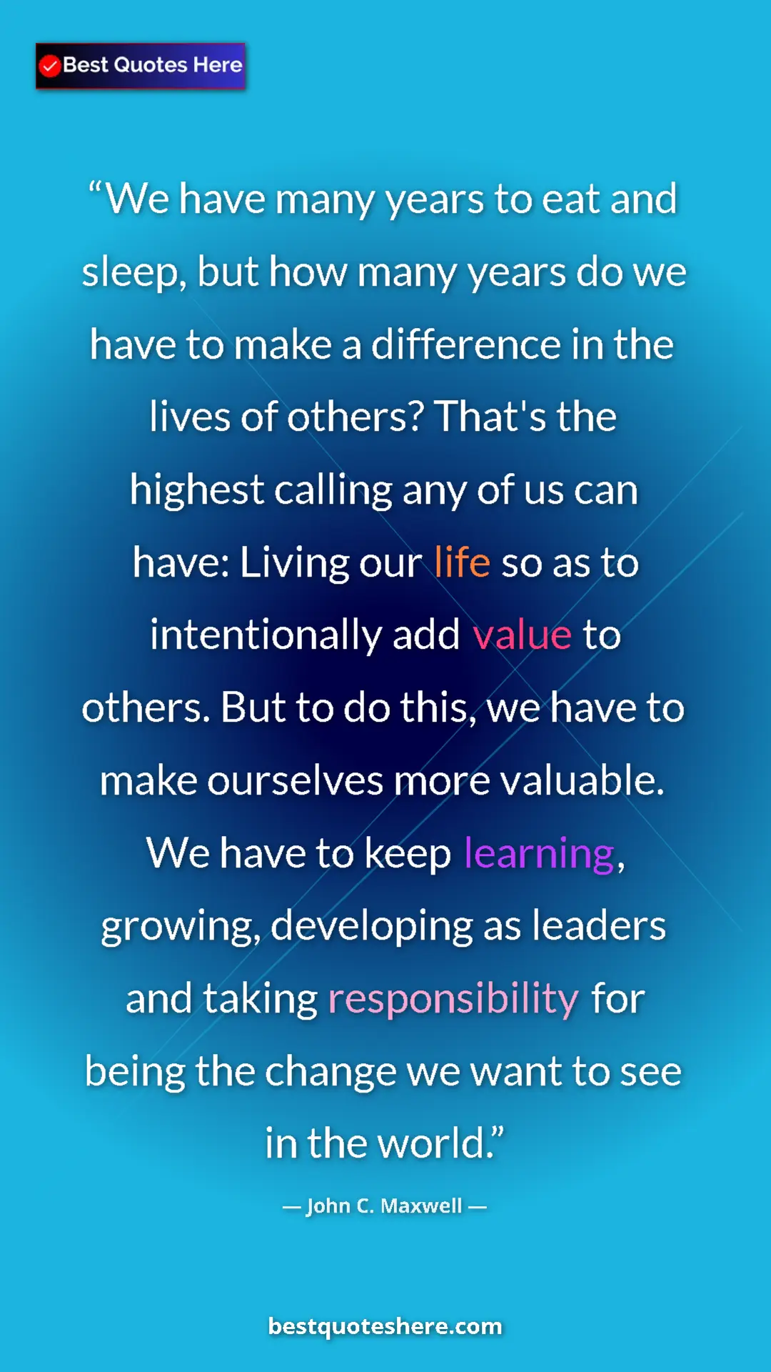 John C. Maxwell Quote Card: "We have many years to eat and sleep, but how many years do..." Pinterest quote poster by John C. Maxwell: "We have many years to eat and sleep, but how many years do..."