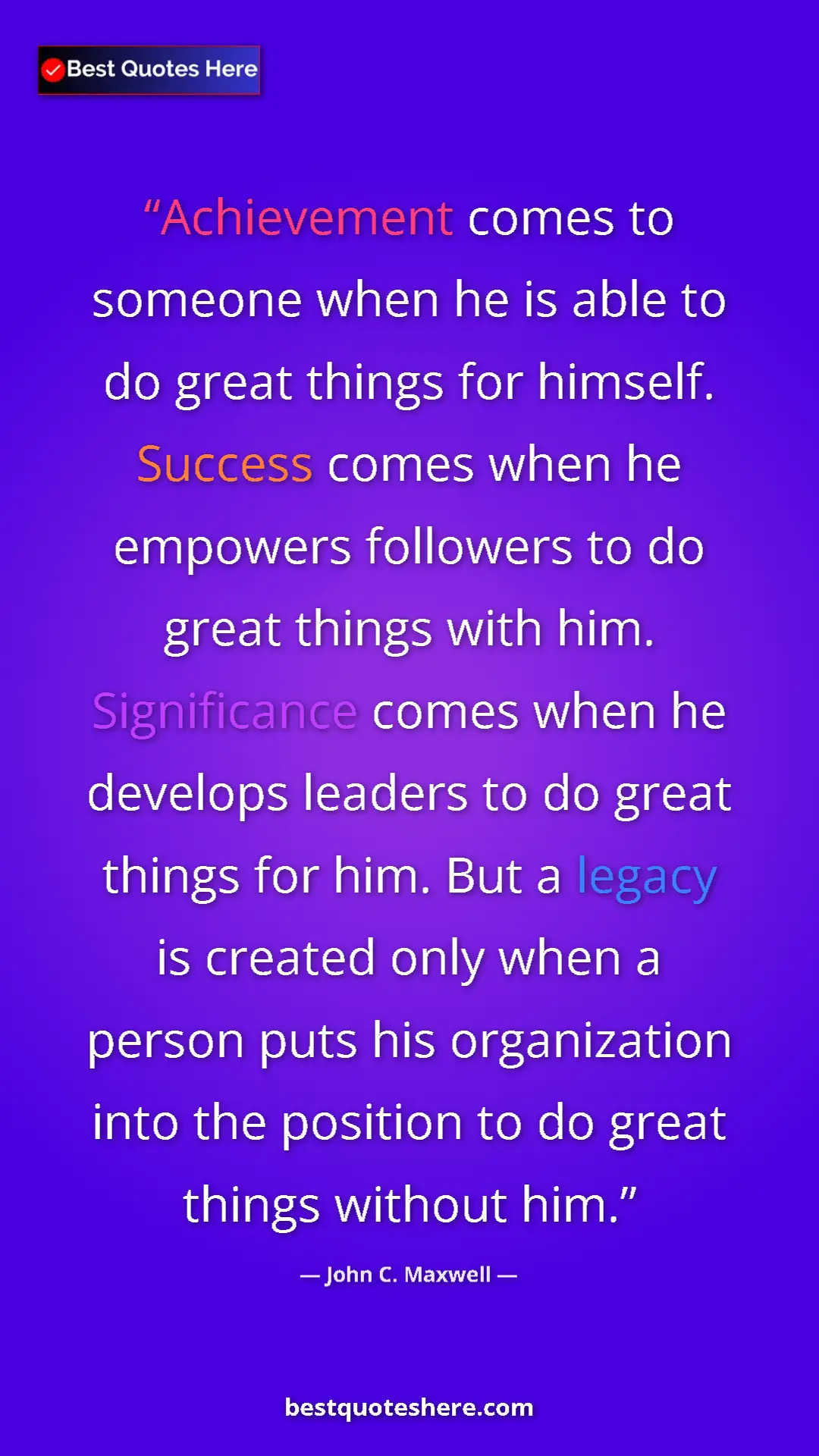 Pinterest quote poster by John C. Maxwell: "Achievement comes to someone when he is able to do great..."