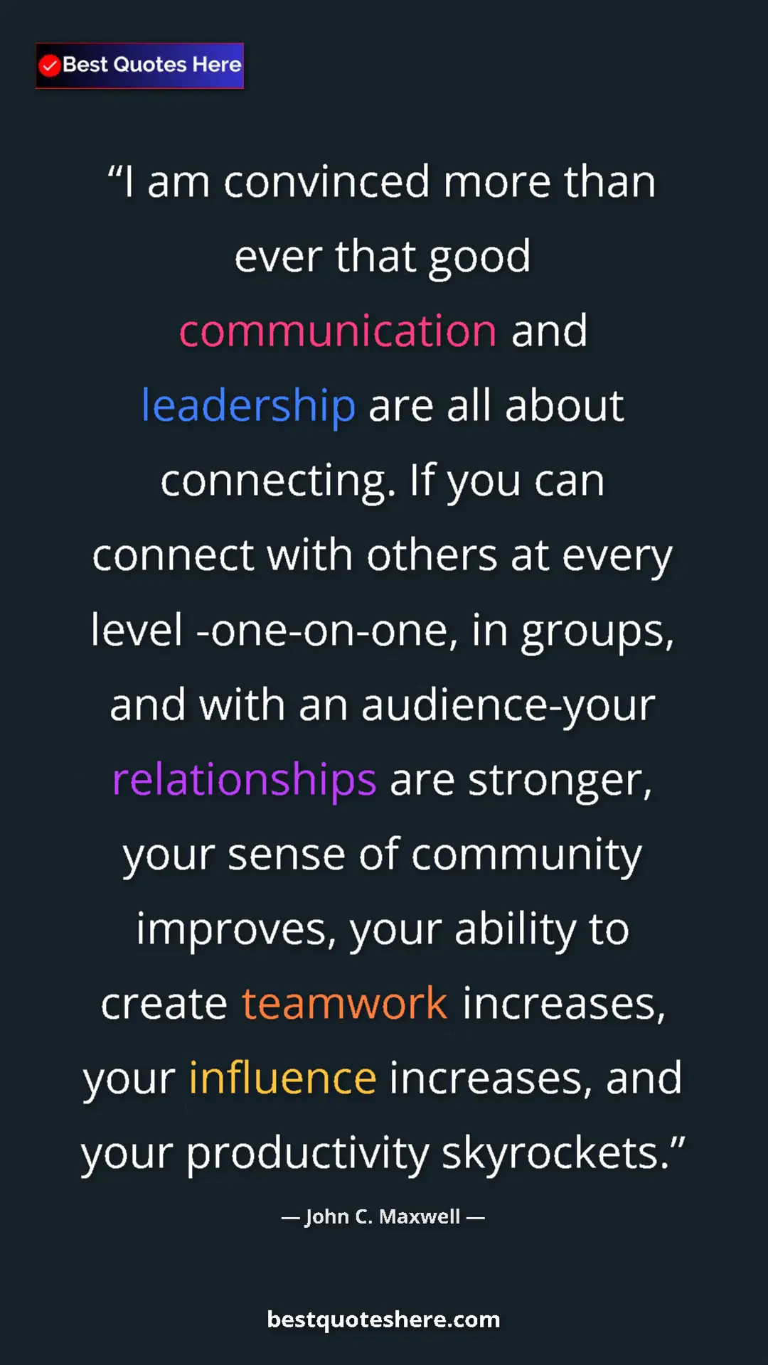 John C. Maxwell Quote Card: "I am convinced more than ever that good communication and..." Pinterest quote poster by John C. Maxwell: "I am convinced more than ever that good communication and..."