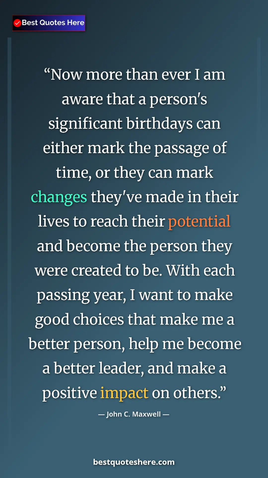 Pinterest quote poster by John C. Maxwell: "Now more than ever I am aware that a person's significant..."