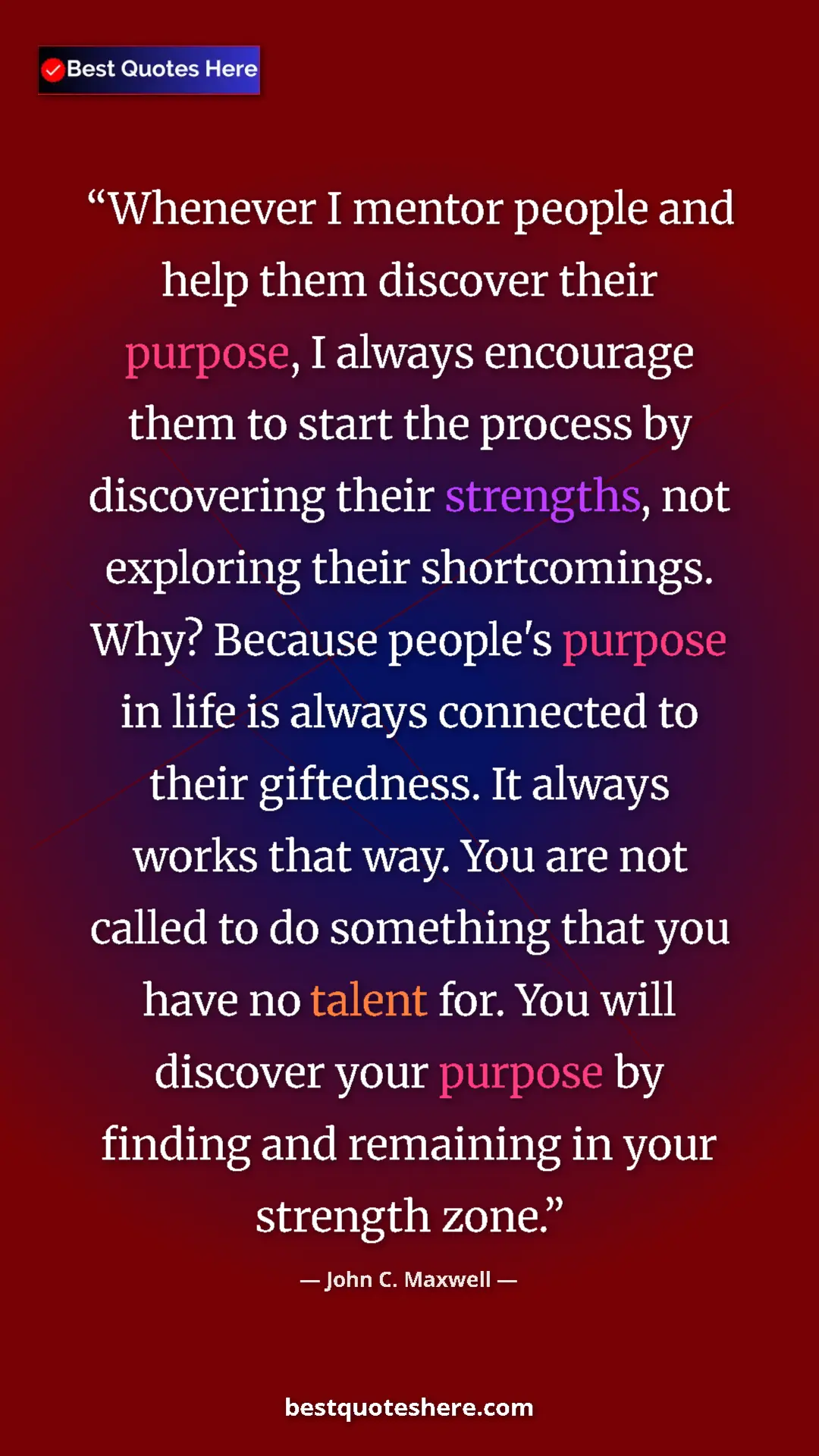 Pinterest quote poster by John C. Maxwell: "Whenever I mentor people and help them discover their..."