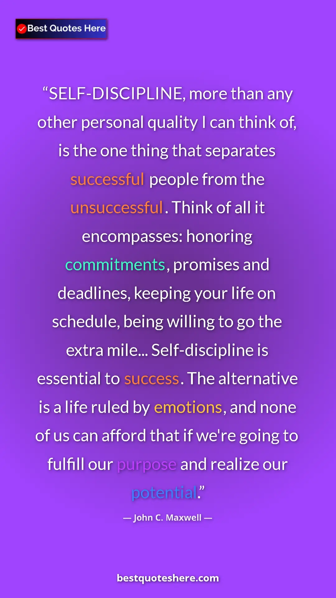 Pinterest quote poster by John C. Maxwell: "SELF-DISCIPLINE, more than any other personal quality I can..."
