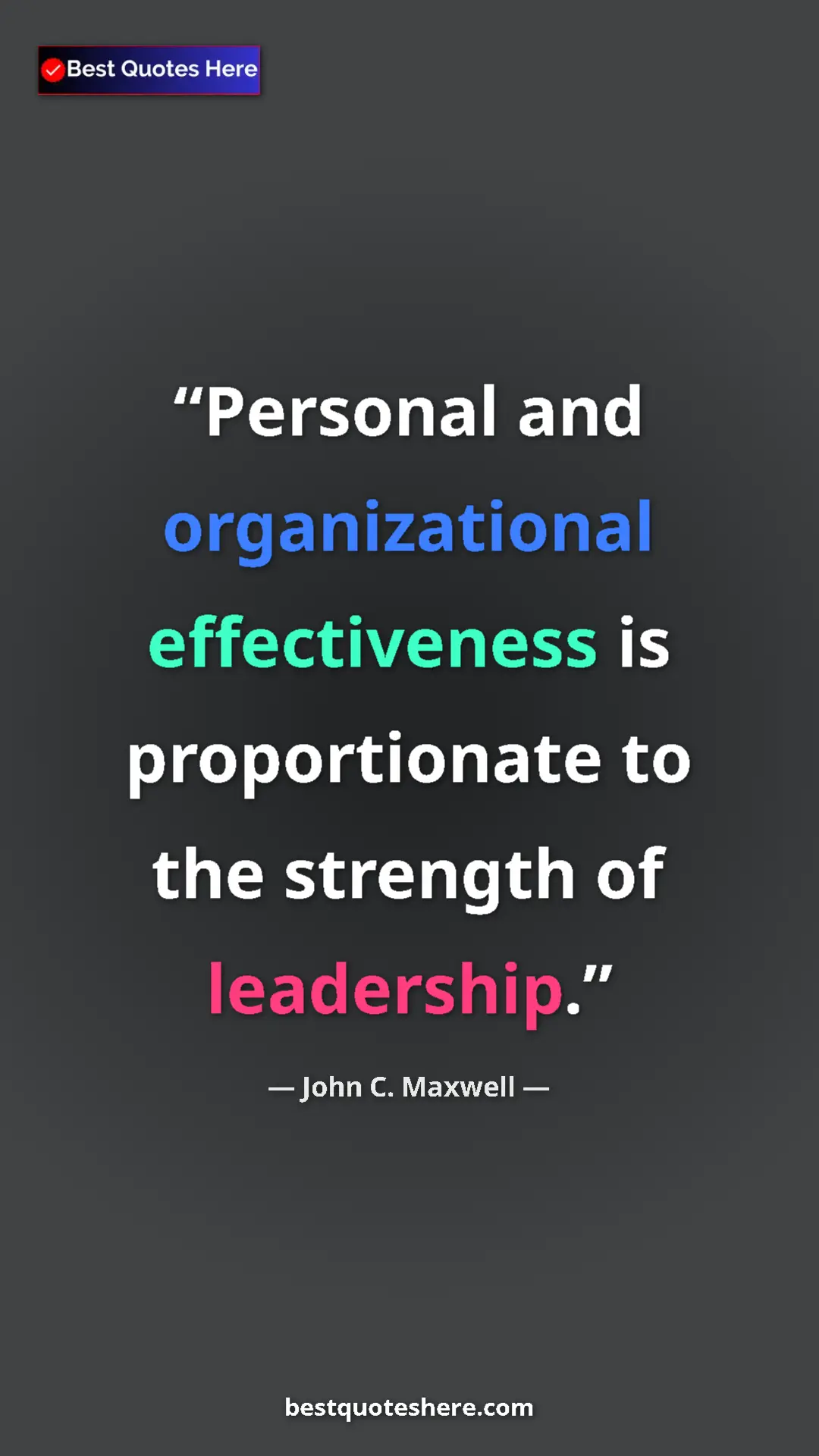 Pinterest quote poster by John C. Maxwell: "Personal and organizational effectiveness is proportionate..."