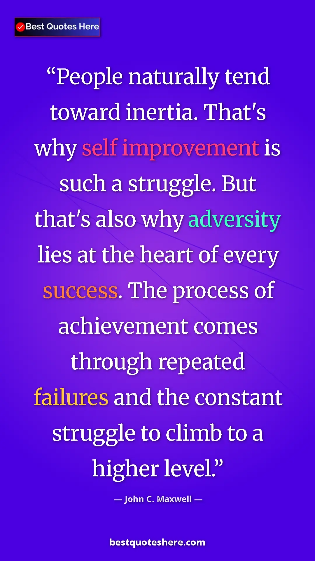 John C. Maxwell Quote Card: "People naturally tend toward inertia. That's why self..." Pinterest quote poster by John C. Maxwell: "People naturally tend toward inertia. That's why self..."