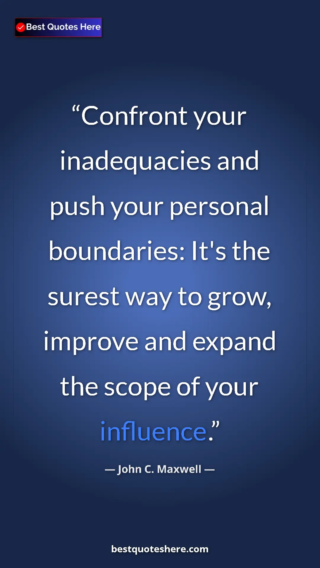 Pinterest quote poster by John C. Maxwell: "Confront your inadequacies and push your personal..."