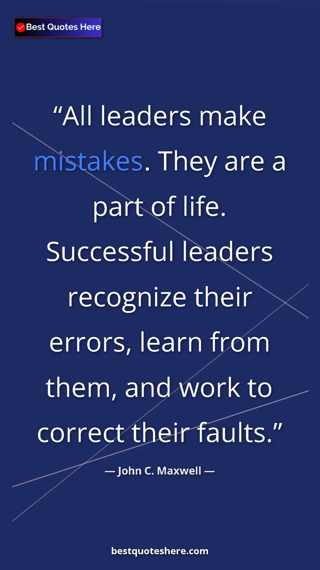 Pinterest quote poster by John C. Maxwell: "All leaders make mistakes. They are a part of life...."