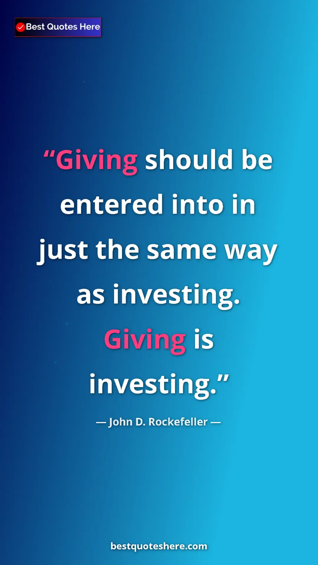 Pinterest quote poster by John D. Rockefeller: "Giving should be entered into in just the same way as..."