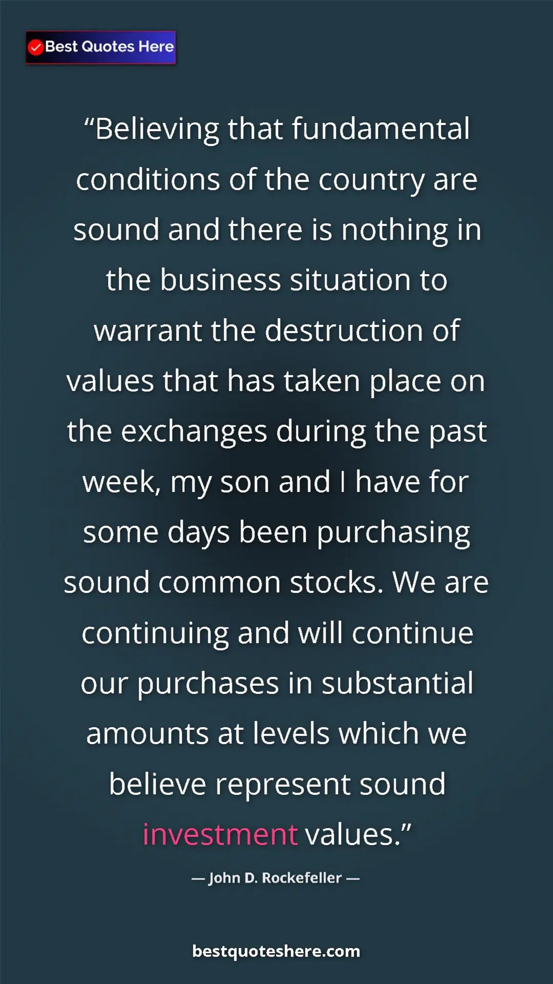 John D. Rockefeller Quote Card: "Believing that fundamental conditions of the country are..." Pinterest quote poster by John D. Rockefeller: "Believing that fundamental conditions of the country are..."