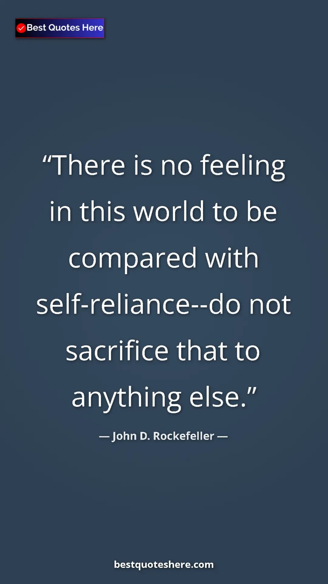 Pinterest quote poster by John D. Rockefeller: "There is no feeling in this world to be compared with..."