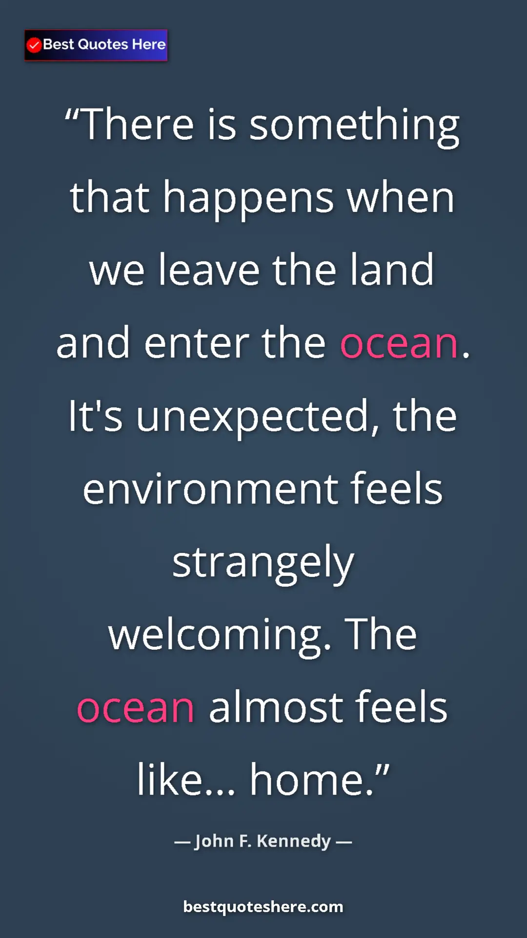 John F. Kennedy Quote Card: "There is something that happens when we leave the land and..." Pinterest quote poster by John F. Kennedy: "There is something that happens when we leave the land and..."