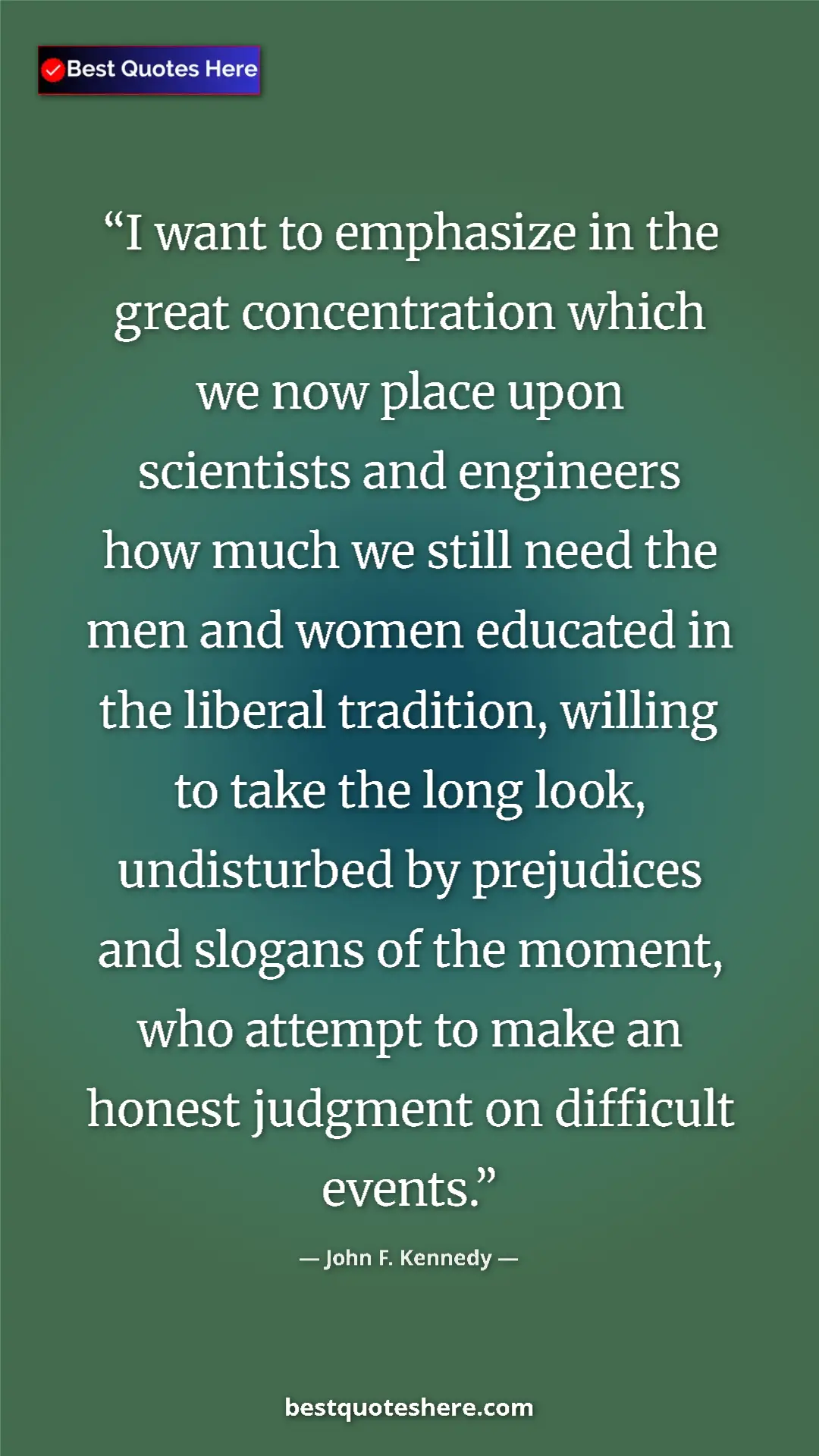 John F. Kennedy Quote Card: "I want to emphasize in the great concentration which we now..." Pinterest quote poster by John F. Kennedy: "I want to emphasize in the great concentration which we now..."