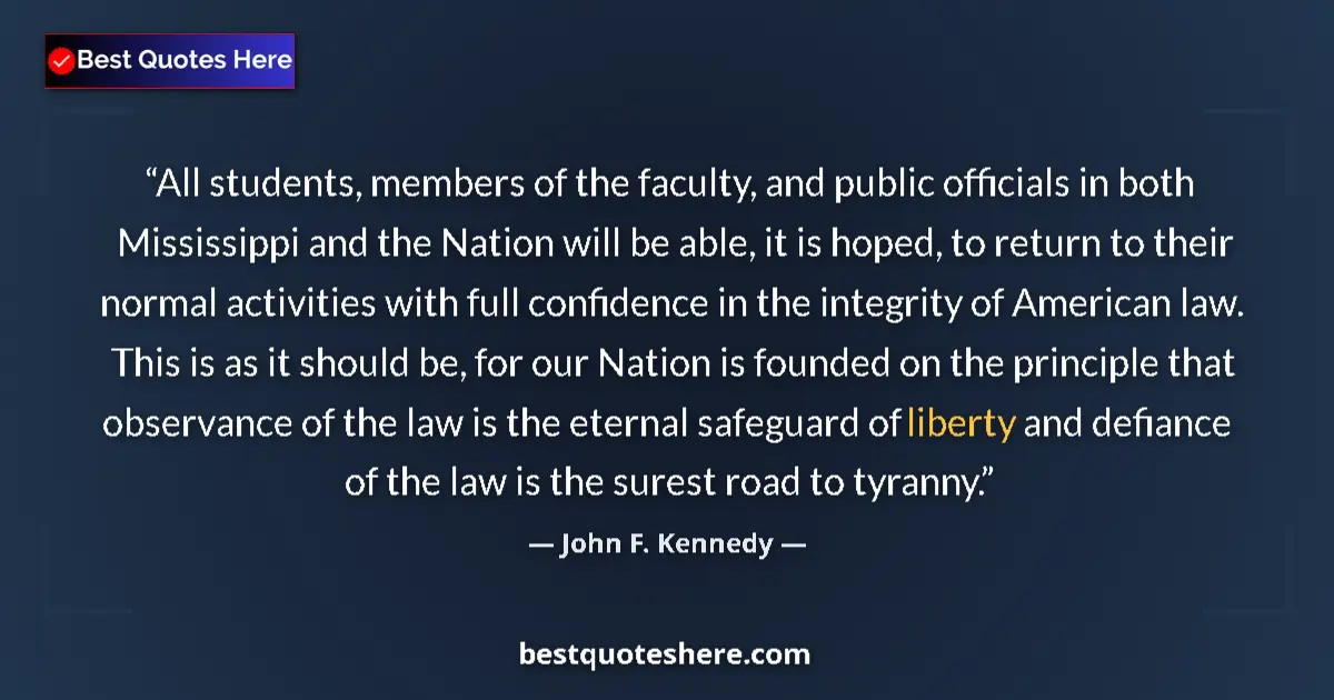 Quote by John F. Kennedy: All students, members of the faculty, and public o