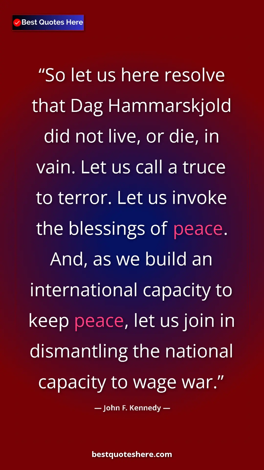 Pinterest quote poster by John F. Kennedy: "So let us here resolve that Dag Hammarskjold did not live,..."