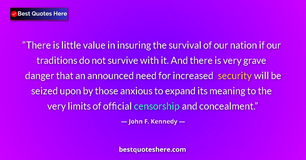 John F. Kennedy Quote: "There is little value in insuring the survival of our..." John F. Kennedy quote: "There is little value in insuring the survival of our..."