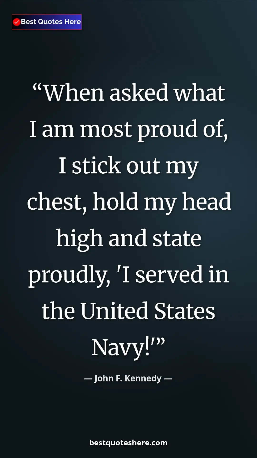 John F. Kennedy Quote Card: "When asked what I am most proud of, I stick out my chest,..." Pinterest quote poster by John F. Kennedy: "When asked what I am most proud of, I stick out my chest,..."