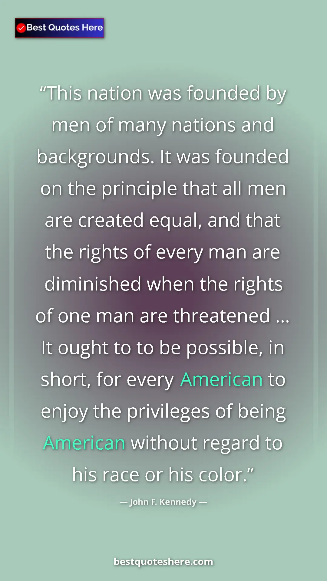 John F. Kennedy Quote Card: "This nation was founded by men of many nations and..." Pinterest quote poster by John F. Kennedy: "This nation was founded by men of many nations and..."