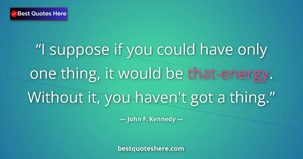John F. Kennedy Quote: "I suppose if you could have only one thing, it would be..." John F. Kennedy quote: "I suppose if you could have only one thing, it would be..."