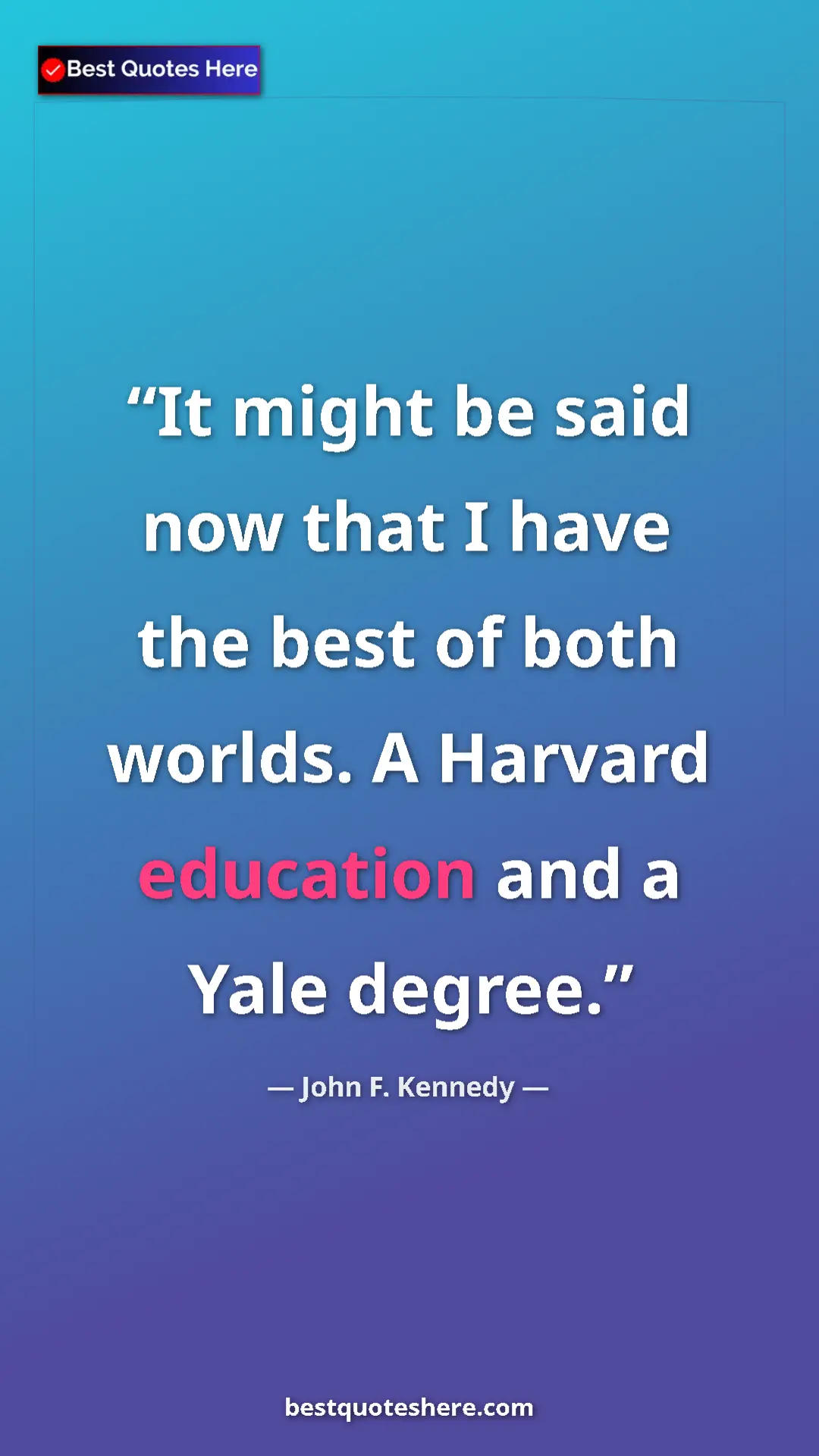 John F. Kennedy Quote Card: "It might be said now that I have the best of both worlds. A..." Pinterest quote poster by John F. Kennedy: "It might be said now that I have the best of both worlds. A..."