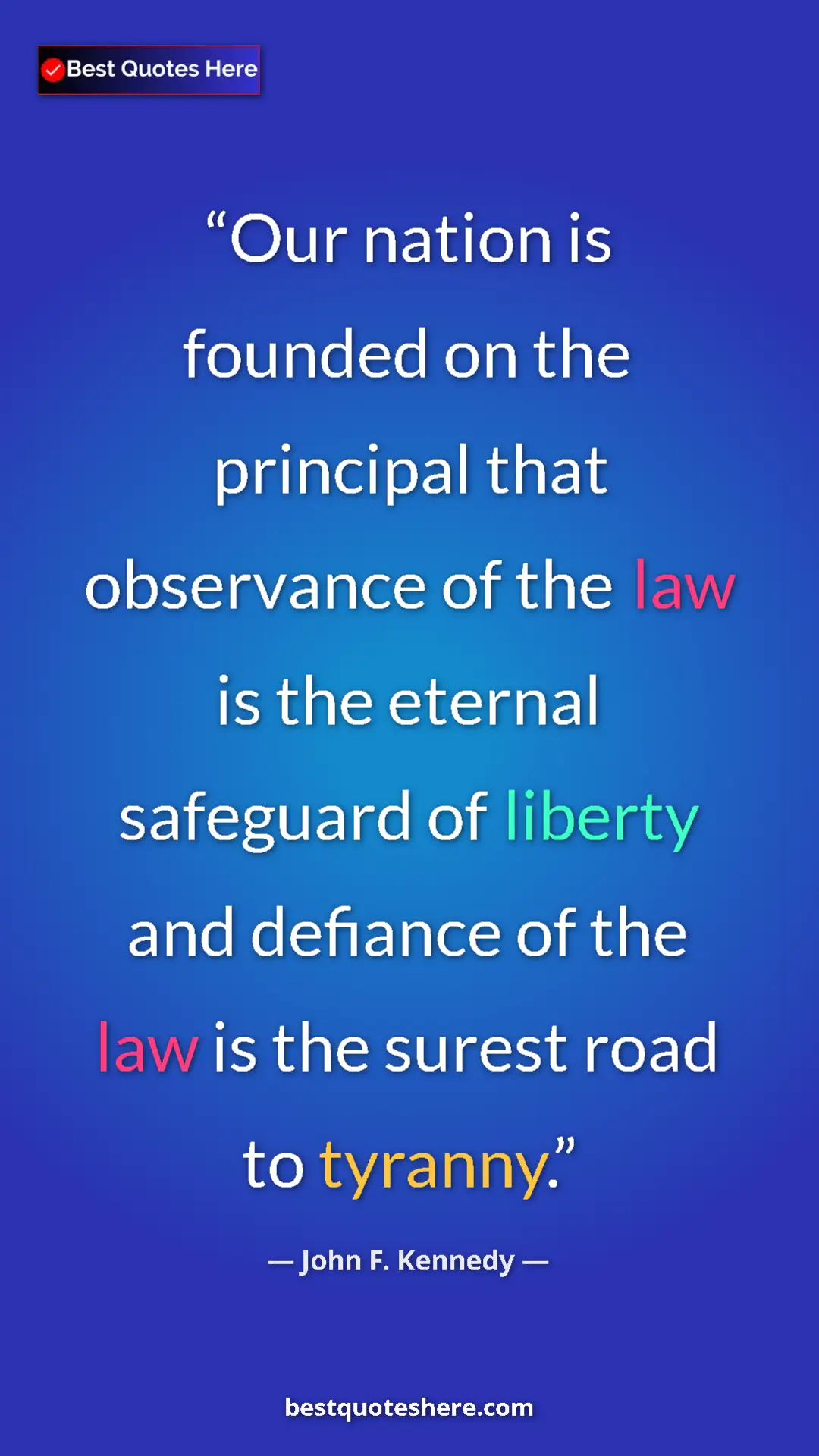 John F. Kennedy Quote Card: "Our nation is founded on the principal that observance of..." Pinterest quote poster by John F. Kennedy: "Our nation is founded on the principal that observance of..."