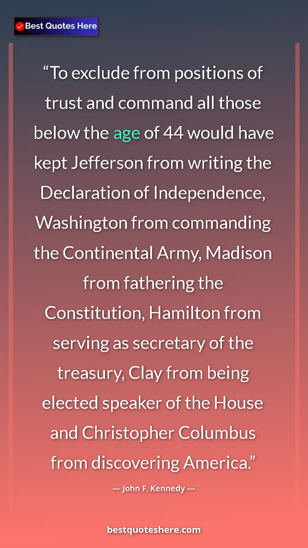 John F. Kennedy Quote Card: "To exclude from positions of trust and command all those..." Pinterest quote poster by John F. Kennedy: "To exclude from positions of trust and command all those..."