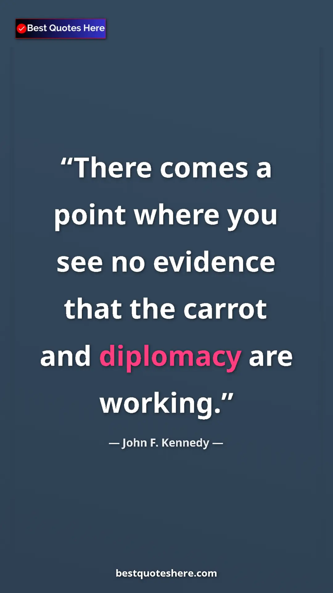 John F. Kennedy Quote Card: "There comes a point where you see no evidence that the..." Pinterest quote poster by John F. Kennedy: "There comes a point where you see no evidence that the..."