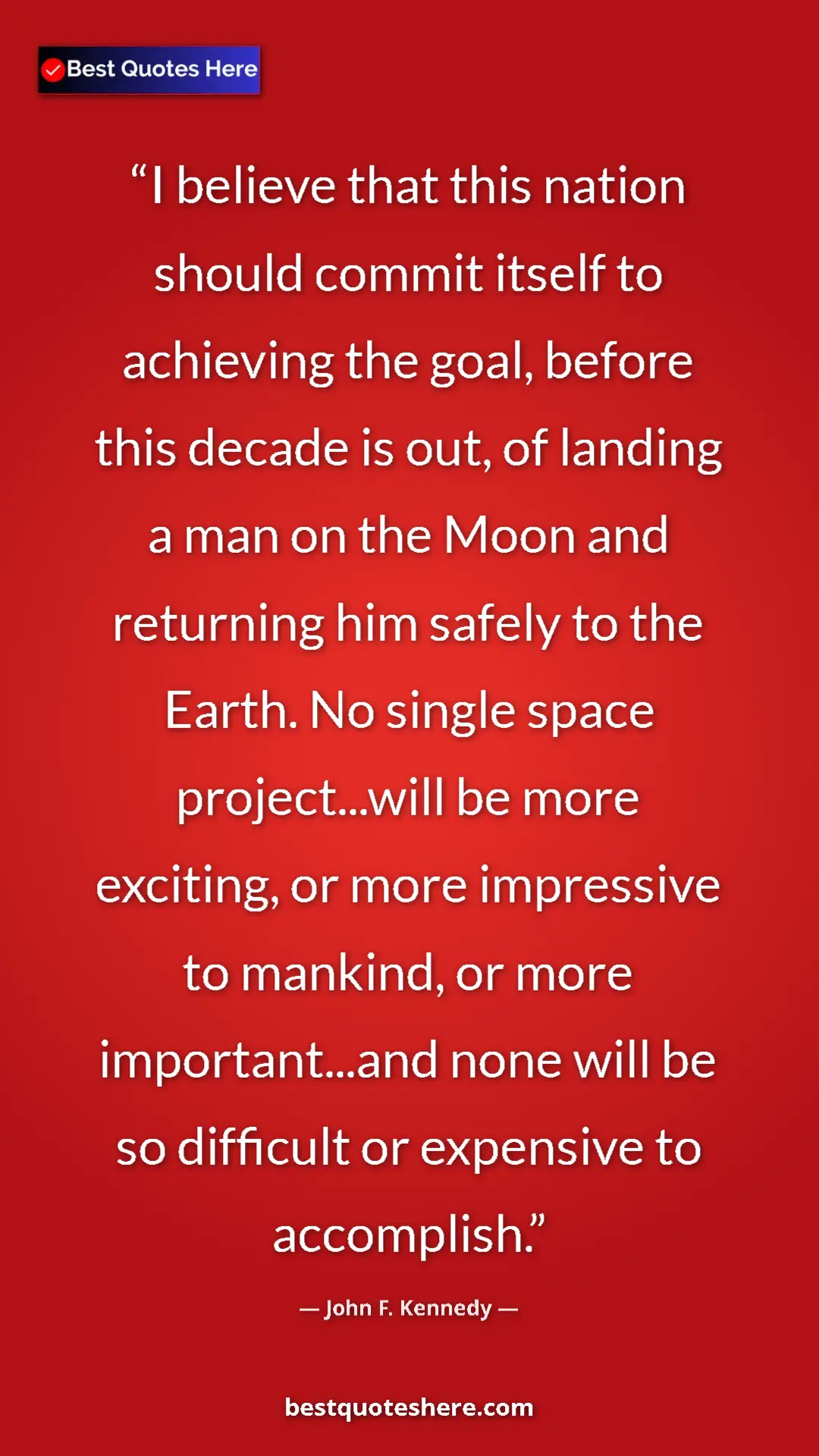Pinterest quote poster by John F. Kennedy: "I believe that this nation should commit itself to..."