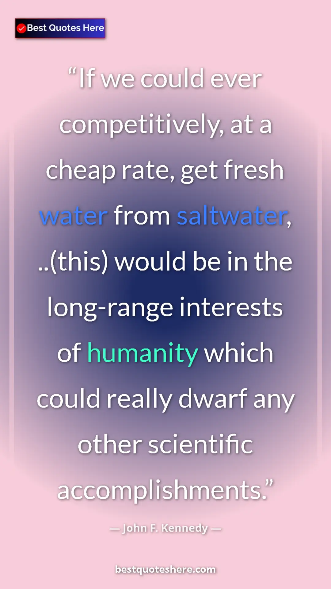 John F. Kennedy Quote Card: "If we could ever competitively, at a cheap rate, get fresh..." Pinterest quote poster by John F. Kennedy: "If we could ever competitively, at a cheap rate, get fresh..."