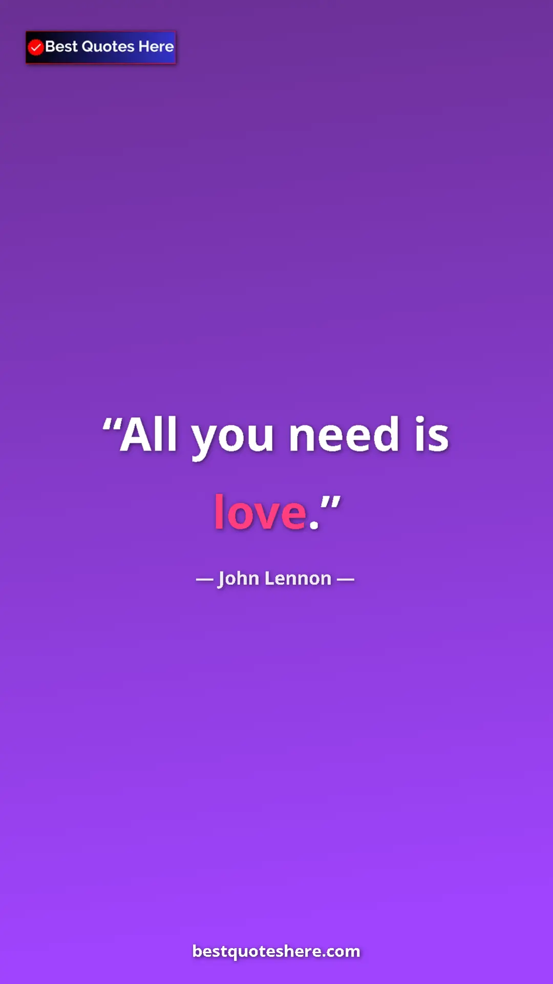 Pinterest quote poster by John Lennon: "All you need is love."