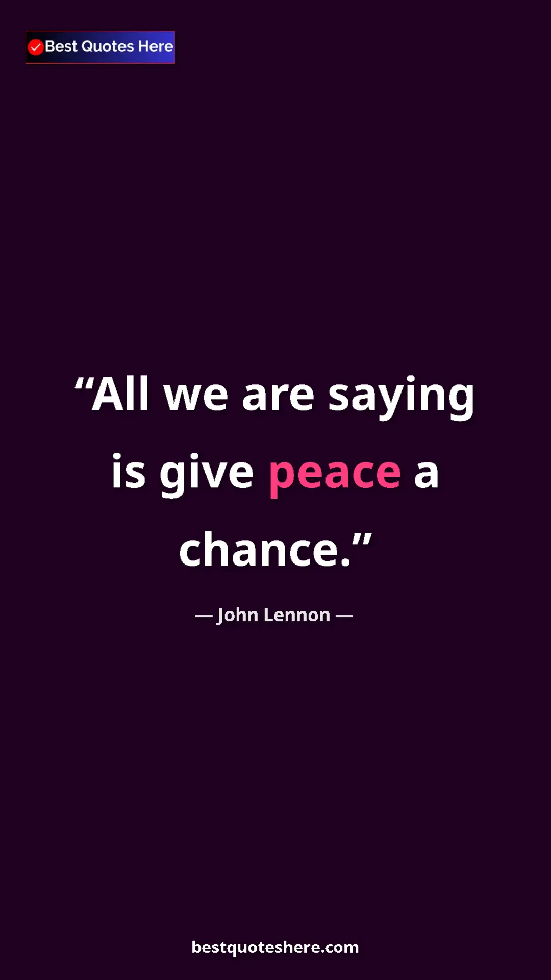 Pinterest quote poster by John Lennon: "All we are saying is give peace a chance."