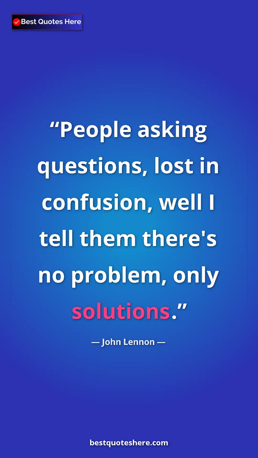 John Lennon Quote Card: "People asking questions, lost in confusion, well I tell..." Pinterest quote poster by John Lennon: "People asking questions, lost in confusion, well I tell..."