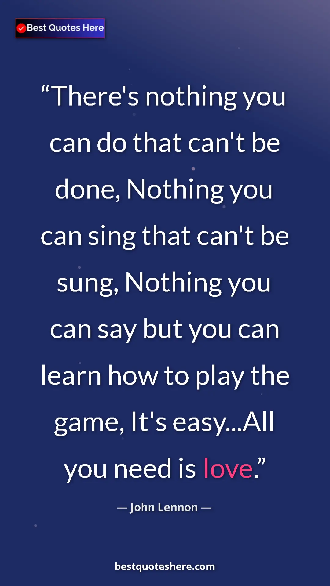 Pinterest quote poster by John Lennon: "There's nothing you can do that can't be done, Nothing you..."
